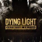 Dying Light: Definitive Edition