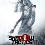 Shadow Tactics: Blades of the Shogun - Aiko's Choice