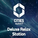 Cities: Skylines II - Deluxe Relax Station DLC (PC) Klucz Steam