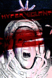 HYPERVIOLENT