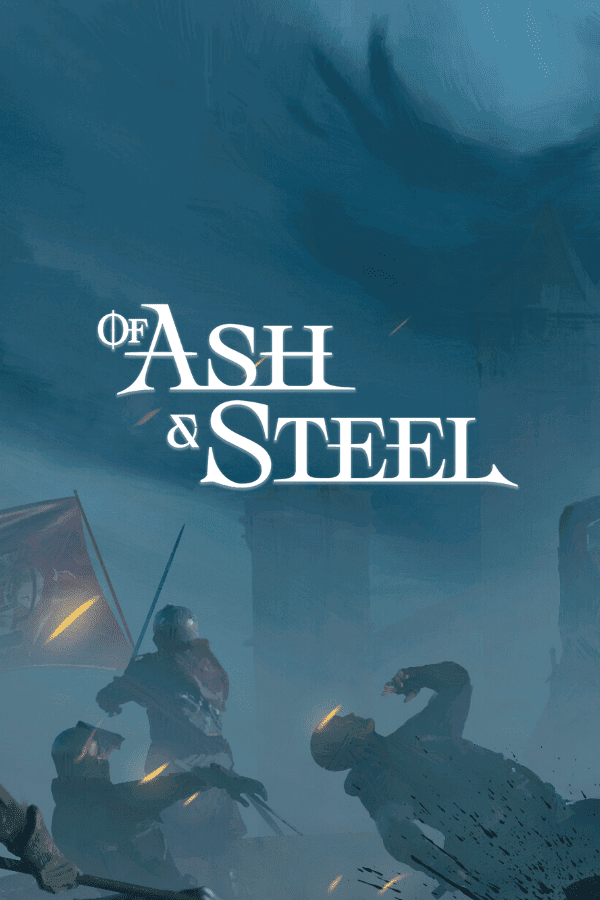 Of Ash and Steel
