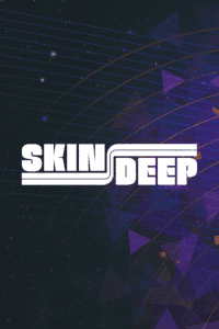 Skin Deep