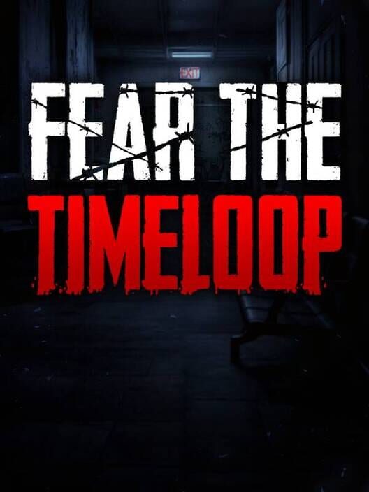 Fear the Timeloop Fear The Timeloop (PC) Klucz Steam - obrazek 1