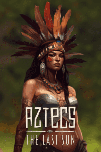 Aztecs The Last Sun