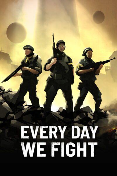 Every Day We Fight PC Klucz Cyfrowy Steam