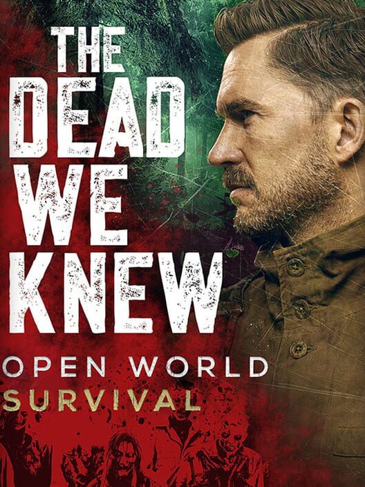 THE DEAD WE KNEW: Open World Survival PC Klucz Cyfrowy Steam